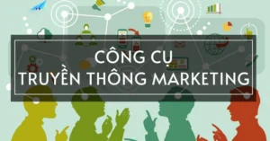 Công cụ truyền thông - Chiến lược thành công cho doanh nghiệp hiện đại